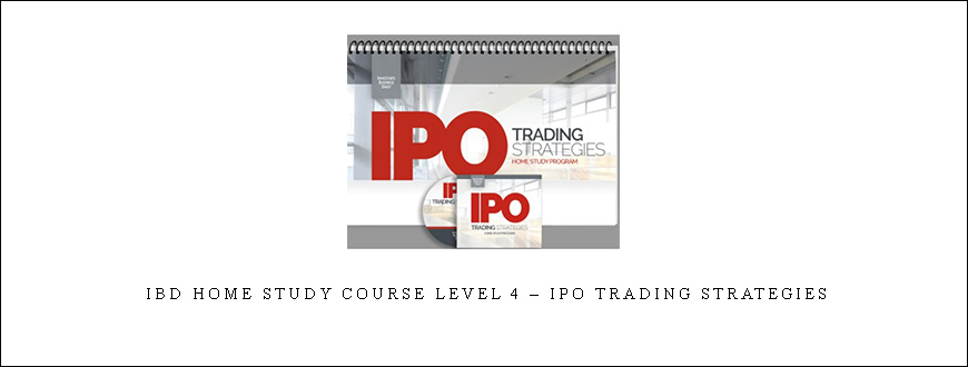 IBD Home Study Course Level 4 – IPO Trading Strategies
