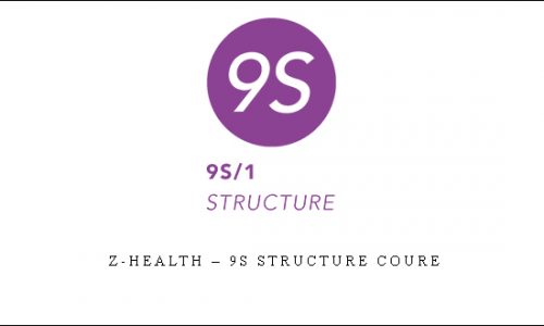 Z-Health – 9S Structure Coure |