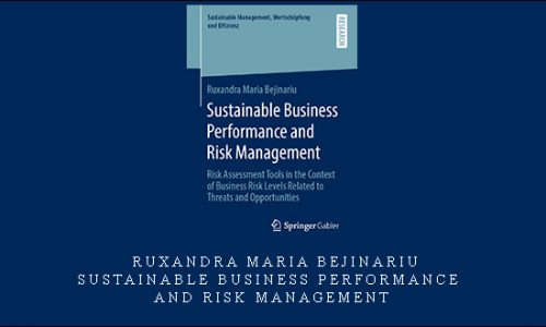 Ruxandra Maria Bejinariu – Sustainable Business Performance And Risk Management |