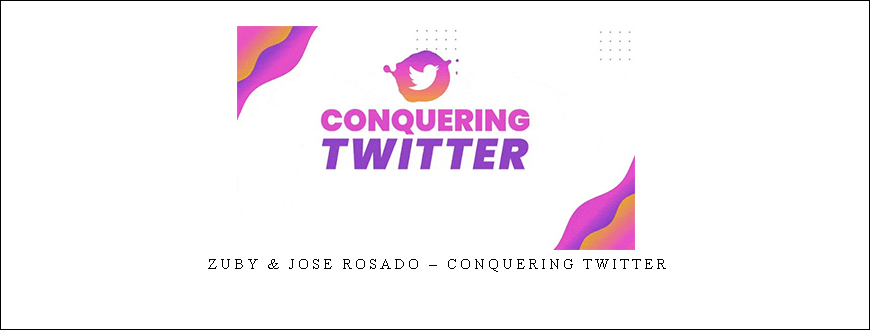 Zuby & Jose Rosado – Conquering Twitter