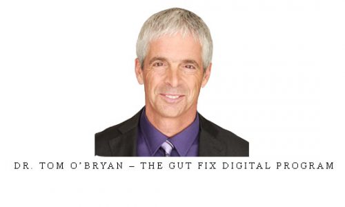 Dr. Tom O’Bryan – The Gut Fix Digital Program |