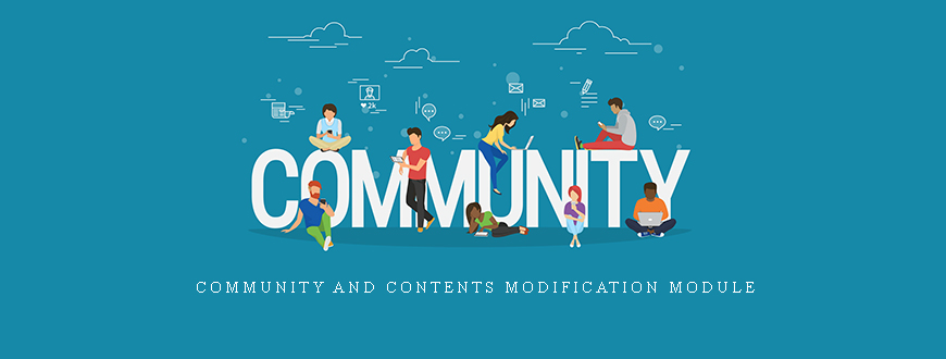 Community and Contents Modification Module