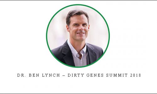 Dr. Ben Lynch – Dirty Genes Summit 2018 |