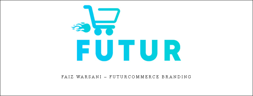 Faiz Warsani – FuturCommerce Branding