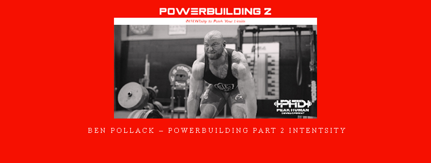 Ben Pollack – Powerbuilding Part 2 INTENTsity