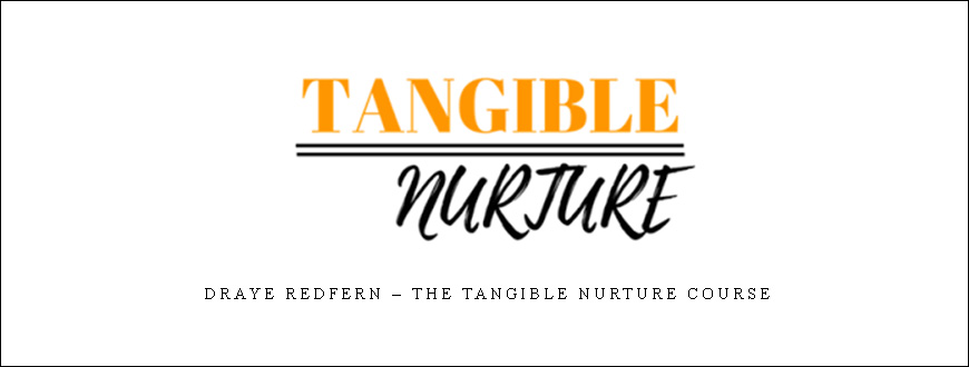 Draye Redfern – The Tangible Nurture Course