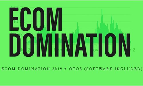 eCom Domination 2019 + OTOs (Software included) |
