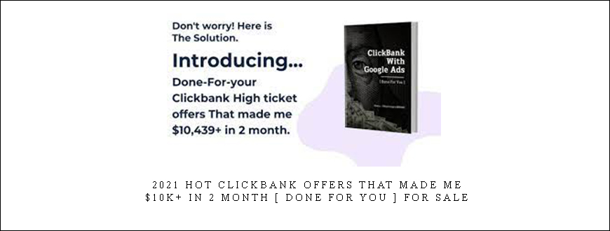 2021 Hot ClickBank Offers That made me $10k+ in 2 Month [ Done For You ] For sale