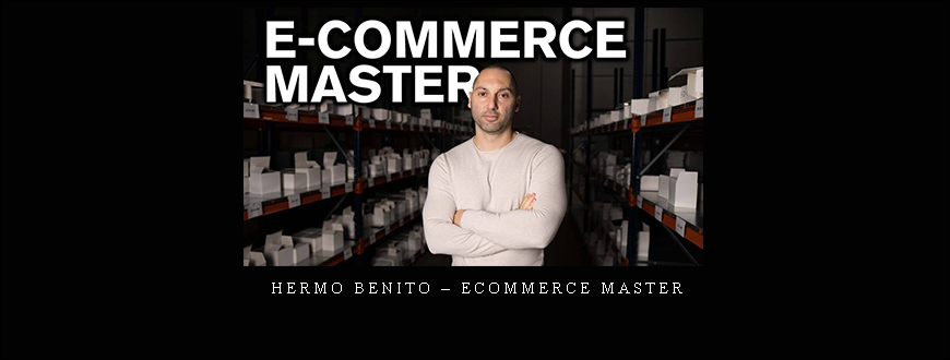 Hermo Benito – Ecommerce Master