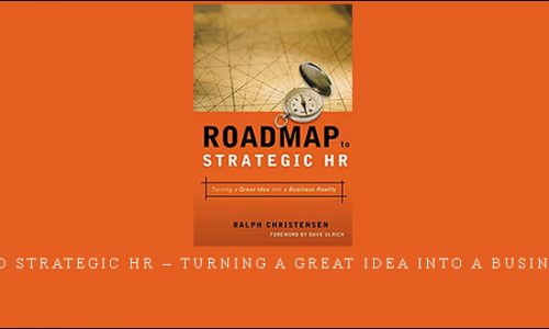 Roadmap To Strategic Hr – Turning A Great Idea Into A Business Reality |
