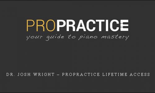 Dr. Josh Wright – ProPractice Lifetime Access |