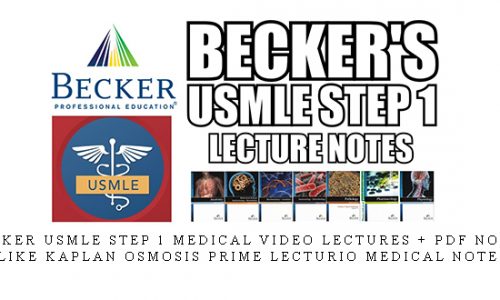 Becker USMLE STEP 1 Medical Video Lectures + Pdf Notes – like kaplan osmosis prime lecturio medical notes |
