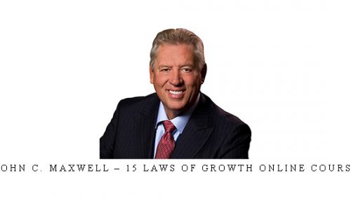 John C. Maxwell – 15 Laws of Growth Online Course |