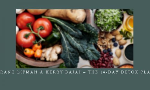 Frank Lipman & Kerry Bajaj – The 14-Day Detox Plan |