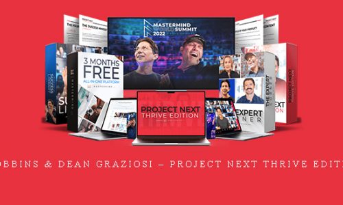 Tony Robbins & Dean Graziosi – Project Next Thrive Edition 2022 |