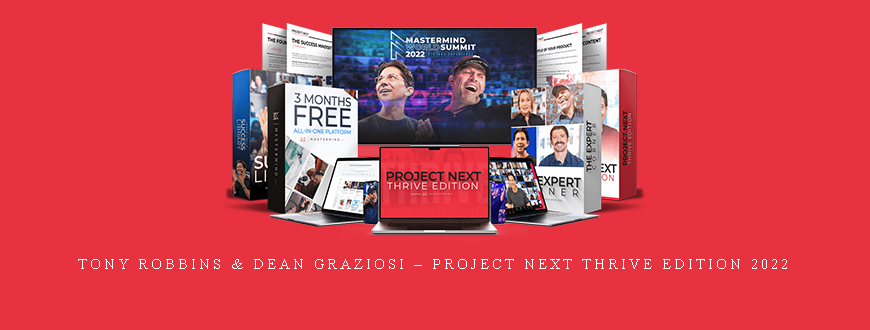 Tony Robbins & Dean Graziosi – Project Next Thrive Edition 2022