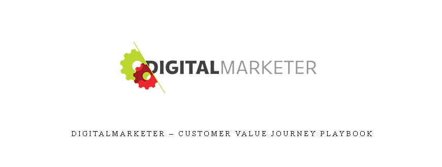 Digitalmarketer – Customer Value Journey Playbook