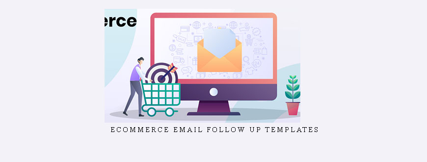 Ecommerce Email Follow Up Templates