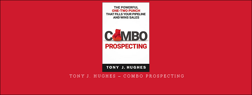 Tony J. Hughes – Combo Prospecting