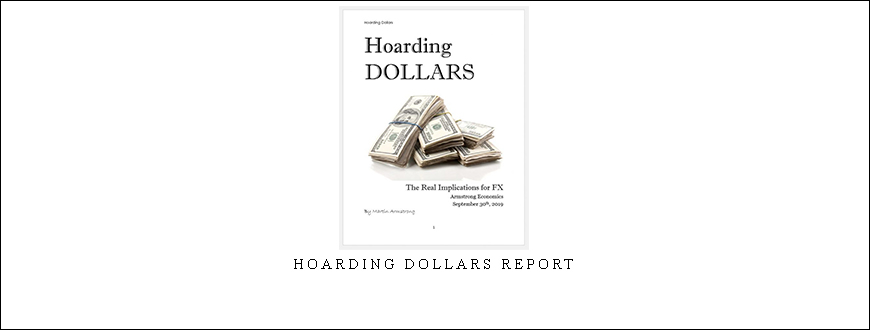 Armstrongeconomics – Hoarding Dollars Report