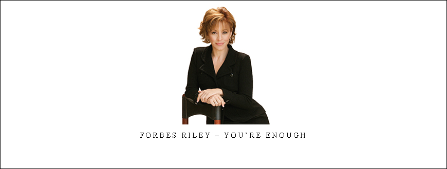 Forbes Riley – You’re Enough