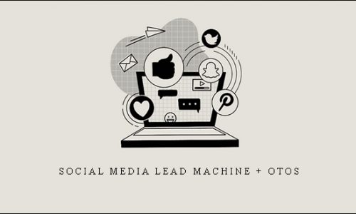 Social Media Lead Machine + OTOs |