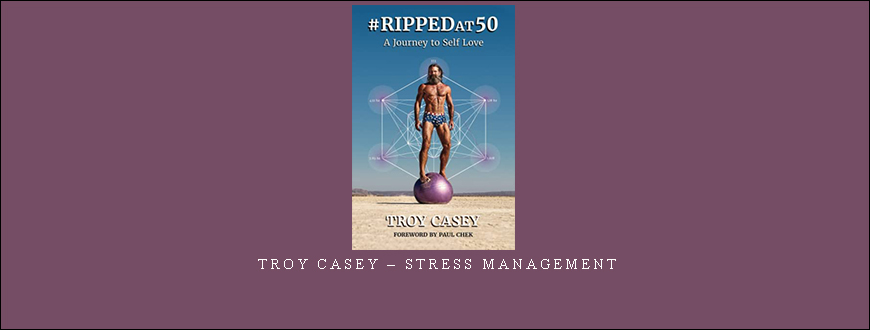 Troy Casey – Stress Management