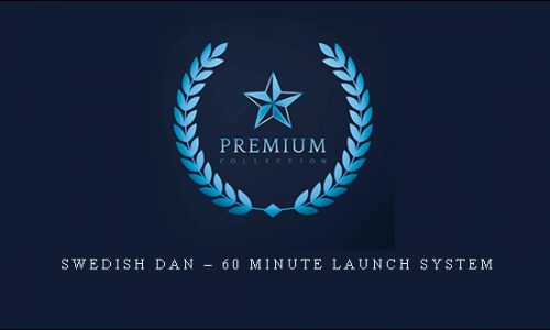 Swedish Dan – 60 Minute Launch System |