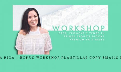 Gabriela Higa – BONUS WORKSHOP Plantillas Copy Emails de Venta |