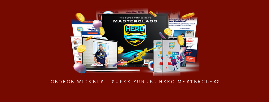 George Wickens – Super Funnel Hero Masterclass