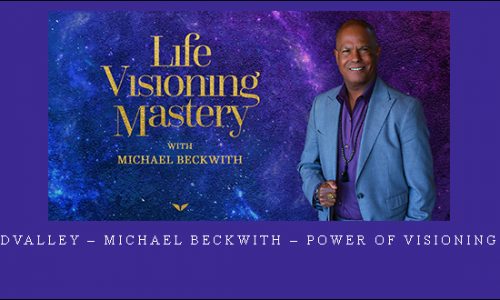 Mindvalley – Michael Beckwith – Power of Visioning 2019 |