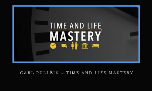Carl Pullein – Time And Life Mastery |