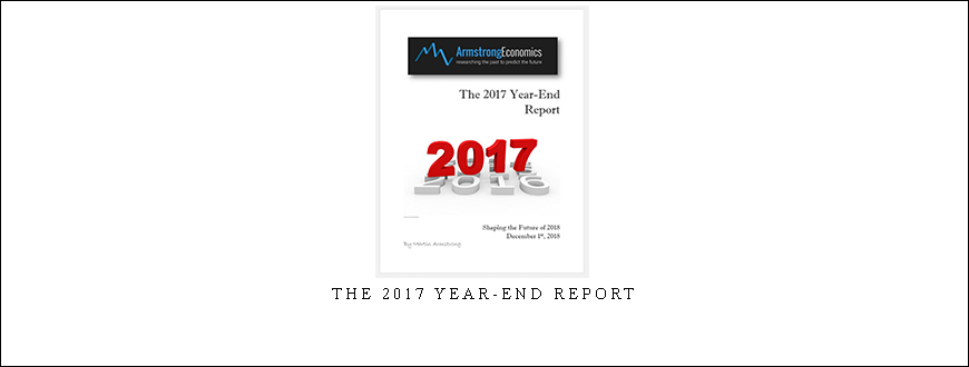 Armstrongeconomics – The 2017 Year-End Report