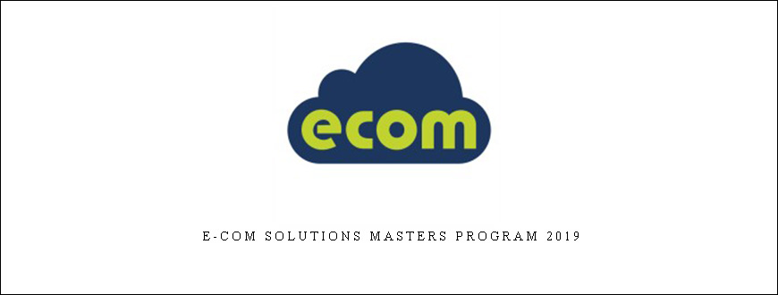 E-Com Solutions Masters Program 2019