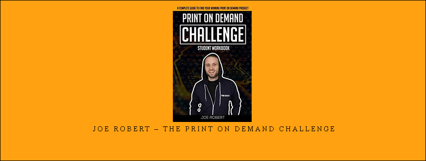 Joe Robert – The Print On Demand Challenge