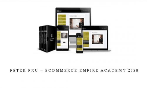 Peter Pru – Ecommerce Empire Academy 2020 |
