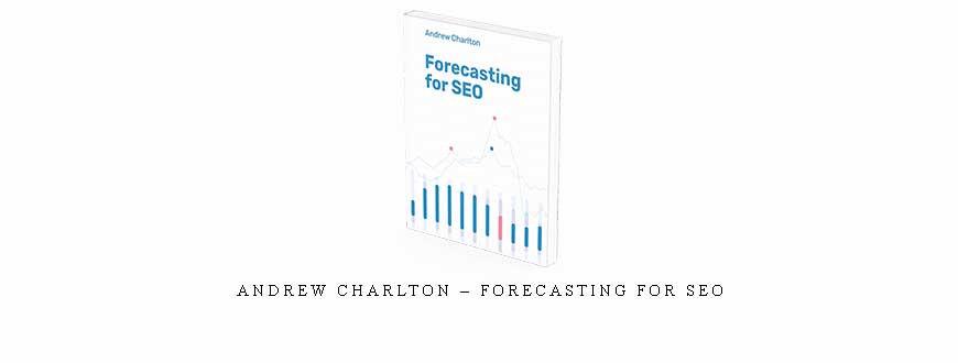 Andrew Charlton – Forecasting For SEO