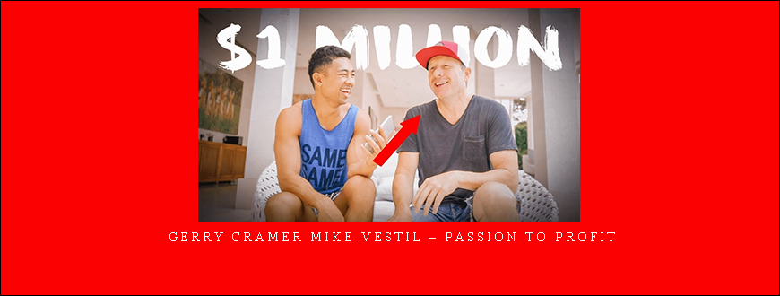 Gerry Cramer Mike Vestil – Passion To Profit
