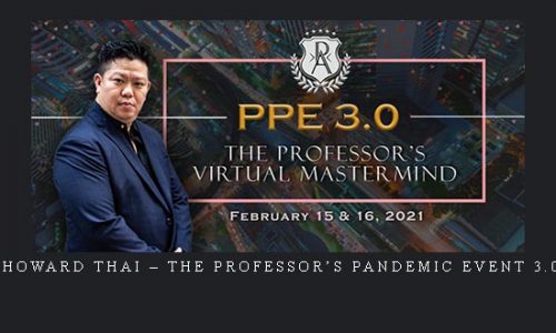 Howard Thai – The Professor’s Pandemic Event 3.0 |