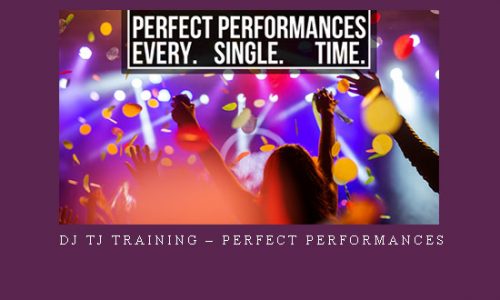 DJ TJ Training – Perfect Performances |