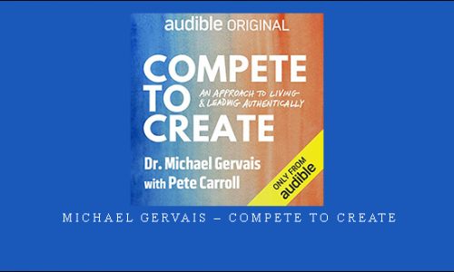 Michael Gervais – Compete To Create |