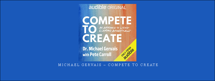 Michael Gervais – Compete To Create