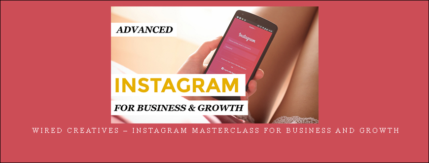 Wired Creatives – Instagram Masterclass for Business and Growth