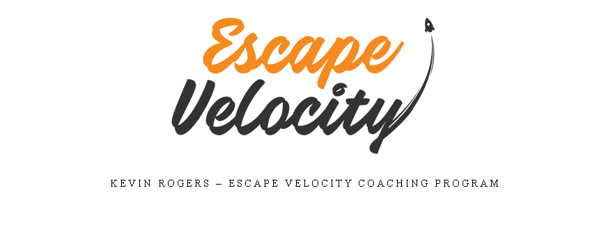 Kevin Rogers – Escape Velocity Coaching Program