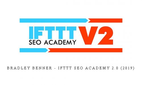 Bradley Benner – IFTTT SEO Academy 2.0 (2019) |