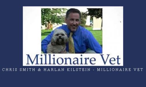 Chris Smith & Harlan Kilstein – Millionaire Vet |