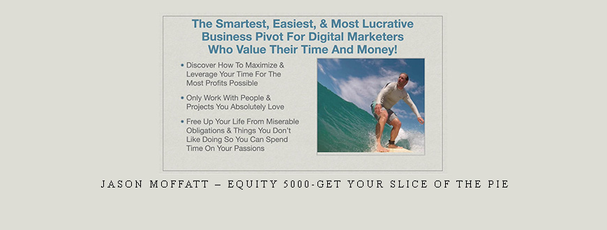 Jason Moffatt – EQUITY 5000-Get Your Slice Of The Pie