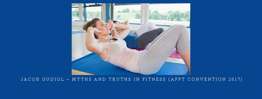 Jacob Gudiol – Myths and truths in fitness (AFPT Convention 2017)