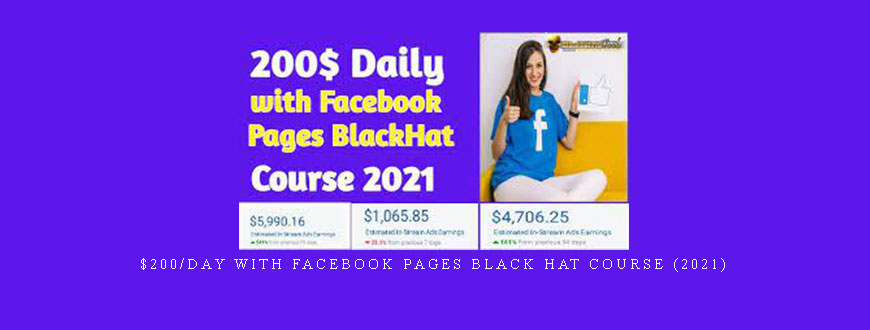$200/Day With Facebook Pages Black Hat Course (2021)