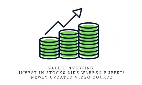Value Investing: Invest in stocks like Warren Buffet! Newly updated Video Course |